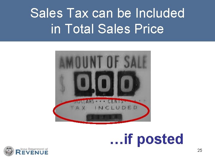 Sales Tax can be Included in Total Sales Price …if posted 25 