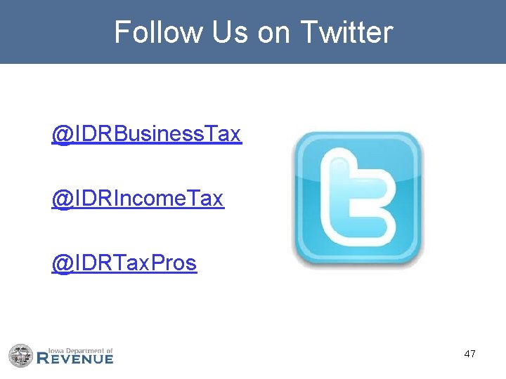 Follow Us on Twitter @IDRBusiness. Tax @IDRIncome. Tax @IDRTax. Pros 47 