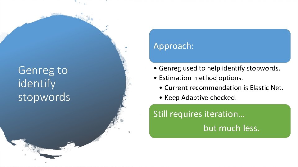 Approach: Genreg to identify stopwords • Genreg used to help identify stopwords. • Estimation