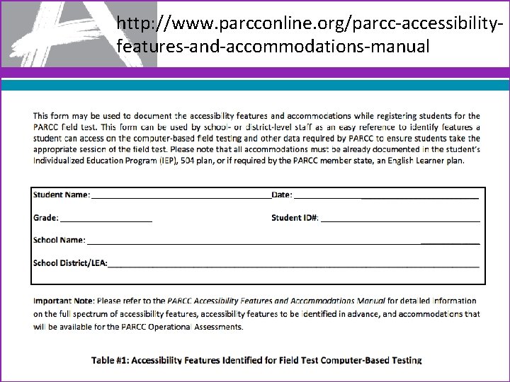 http: //www. parcconline. org/parcc-accessibilityfeatures-and-accommodations-manual 
