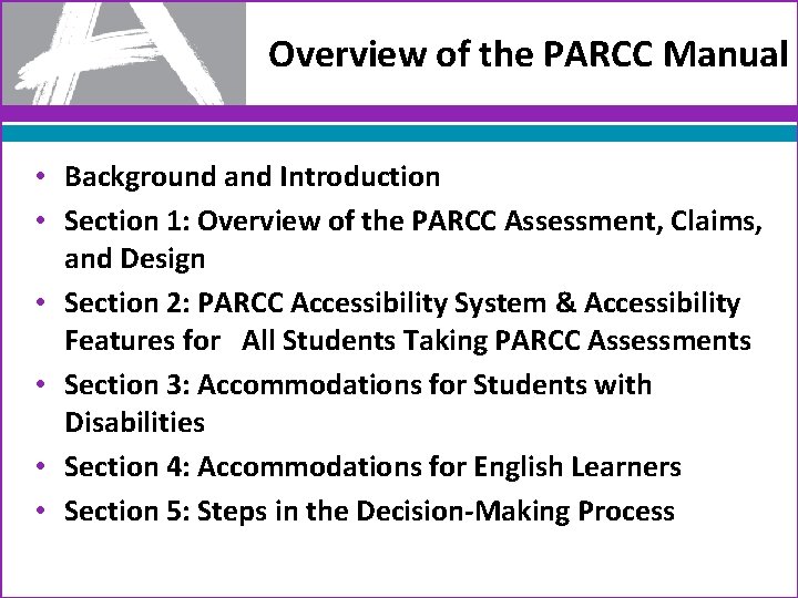 Overview of the PARCC Manual • Background and Introduction • Section 1: Overview of