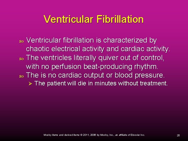Ventricular Fibrillation Ventricular fibrillation is characterized by chaotic electrical activity and cardiac activity. The