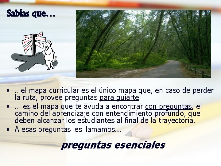 Sabías que… • …el mapa curricular es el único mapa que, en caso de