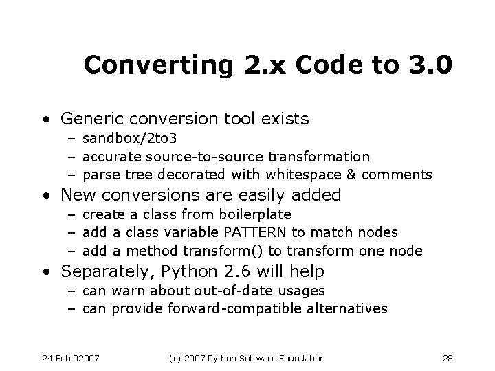 Converting 2. x Code to 3. 0 • Generic conversion tool exists – sandbox/2