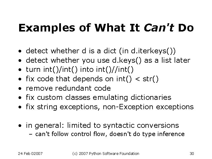 Examples of What It Can't Do • • detect whether d is a dict