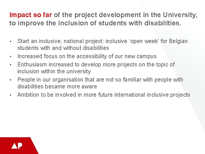 Impact so far of the project development in the University, to improve the inclusion