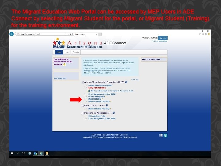 The Migrant Education Web Portal can be accessed by MEP Users in ADE Connect