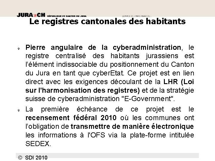 Le registres cantonales des habitants Pierre angulaire de la cyberadministration, le registre centralisé des