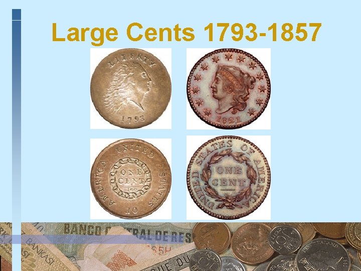 Large Cents 1793 -1857 