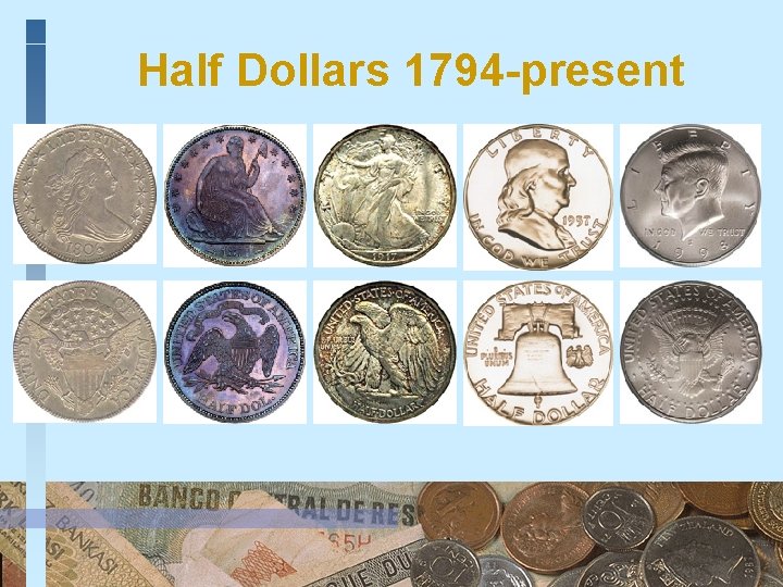 Half Dollars 1794 -present 