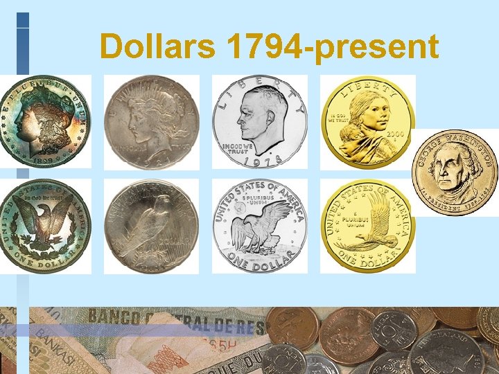 Dollars 1794 -present 