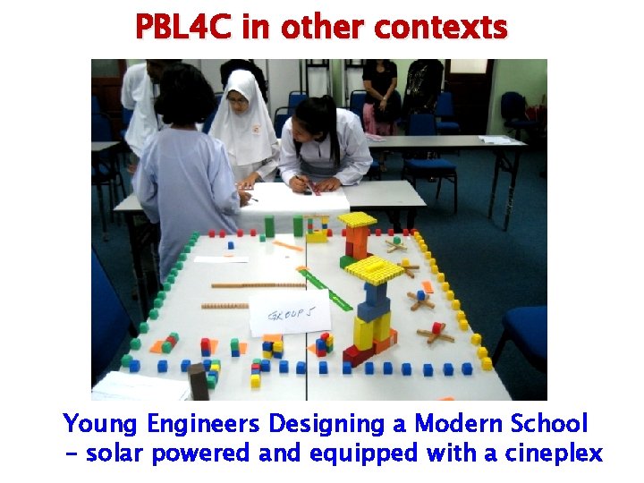 PBL 4 C in other contexts Young Engineers Designing a Modern School – solar