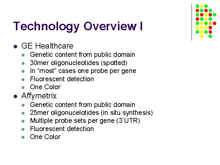 Technology Overview I l GE Healthcare l l l Genetic content from public domain
