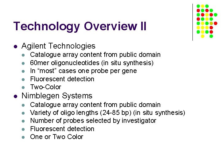 Technology Overview II l Agilent Technologies l l l Catalogue array content from public