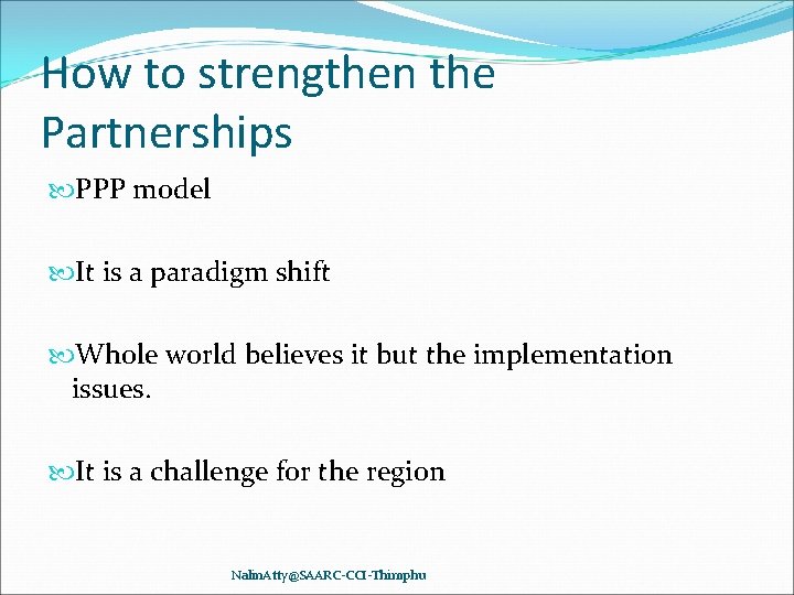 How to strengthen the Partnerships PPP model It is a paradigm shift Whole world