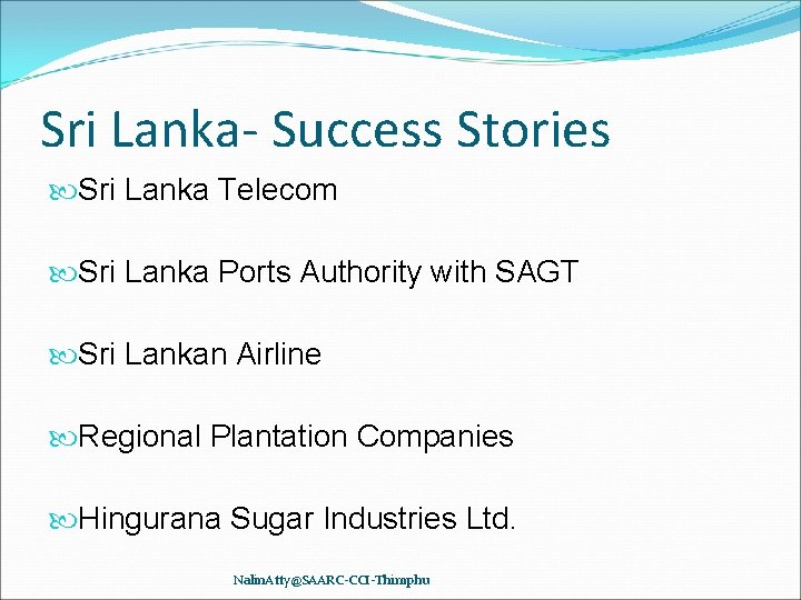 Sri Lanka- Success Stories Sri Lanka Telecom Sri Lanka Ports Authority with SAGT Sri