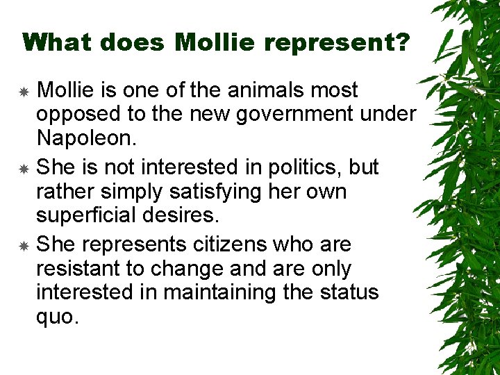 What does Mollie represent? Mollie is one of the animals most opposed to the