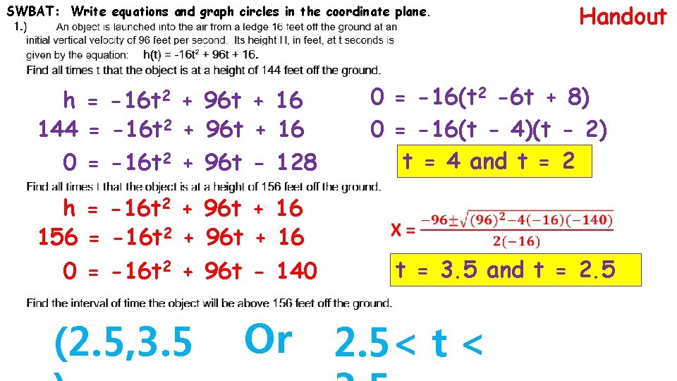 SWBAT: Write equations and graph circles in the coordinate plane. -16 t 2 h