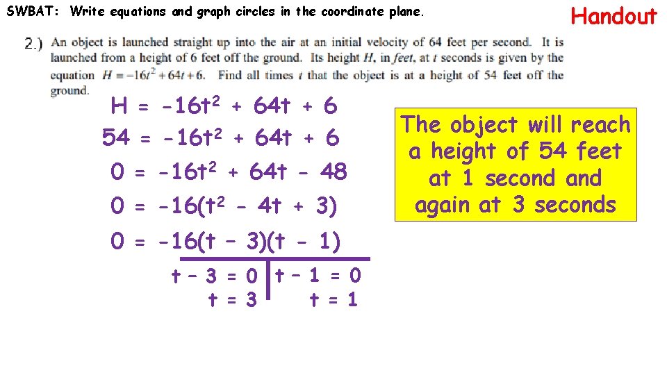 SWBAT: Write equations and graph circles in the coordinate plane. H = -16 t