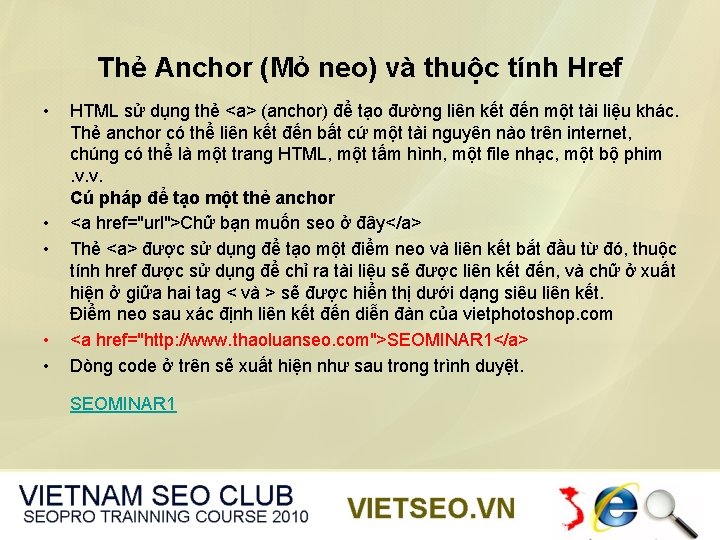 Thẻ Anchor (Mỏ neo) và thuộc tính Href • • • HTML sử dụng