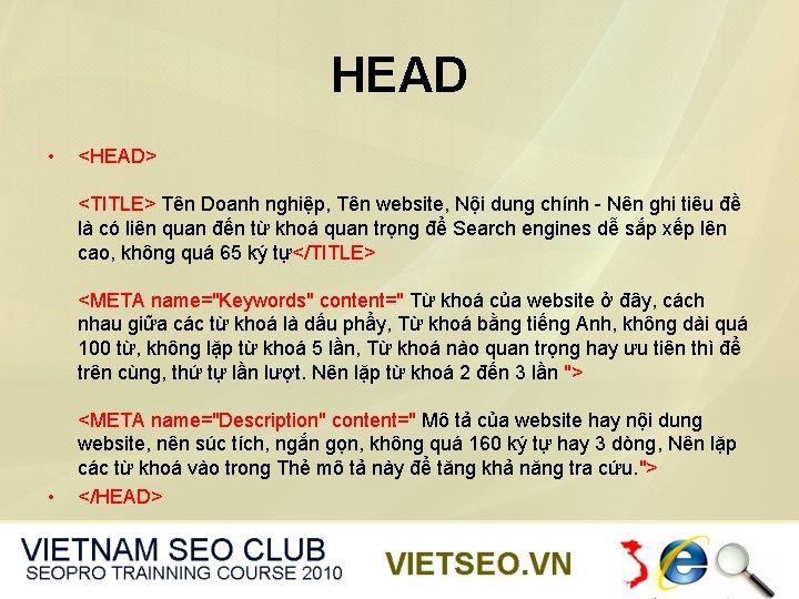HEAD • <HEAD> <TITLE> Tên Doanh nghiệp, Tên website, Nội dung chính - Nên