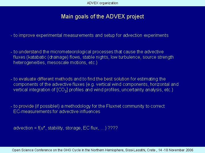 ADVEX organization Main goals of the ADVEX project - to improve experimental measurements and