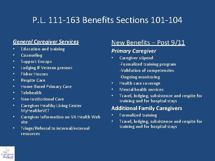 P. L. 111 -163 Benefits Sections 101 -104 General Caregiver Services • • •