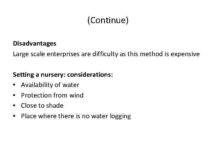 (Continue) Disadvantages Large scale enterprises are difficulty as this method is expensive Setting a (Continue) Disadvantages Large scale enterprises are difficulty as this method is expensive Setting a