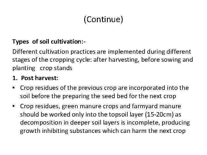 (Continue) Types of soil cultivation: Different cultivation practices are implemented during different stages of (Continue) Types of soil cultivation: Different cultivation practices are implemented during different stages of