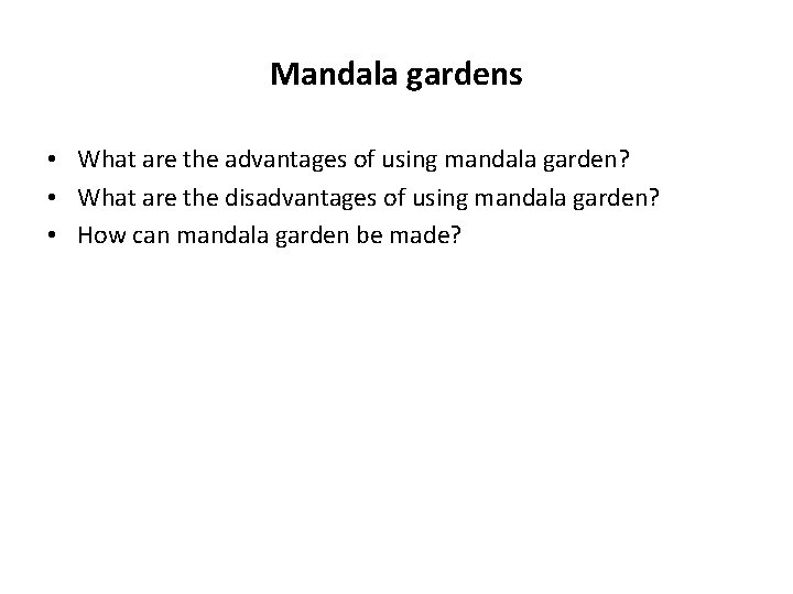 Mandala gardens • What are the advantages of using mandala garden? • What are Mandala gardens • What are the advantages of using mandala garden? • What are
