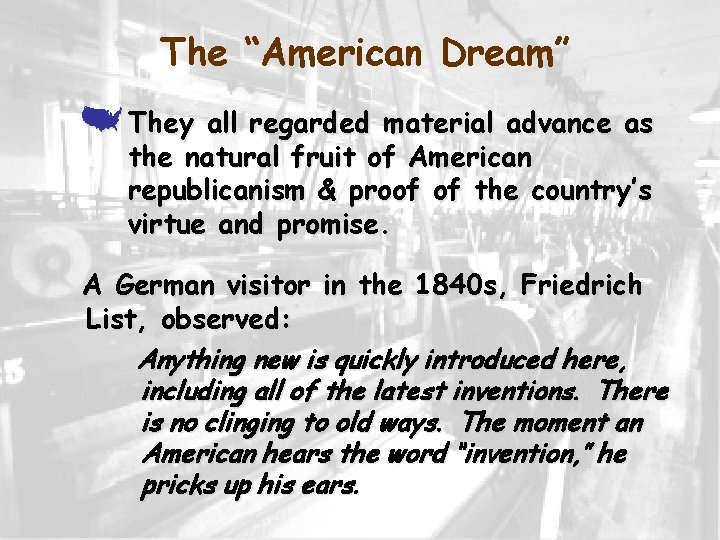 The “American Dream” z They all regarded material advance as the natural fruit of