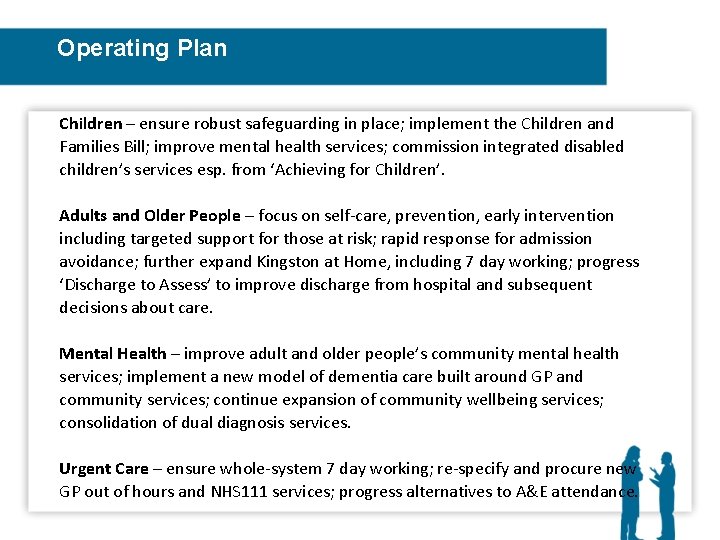 Operating Plan Children – ensure robust safeguarding in place; implement the Children and Families