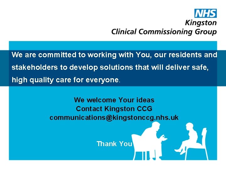 We are committed to working with You, our residents and stakeholders to develop solutions