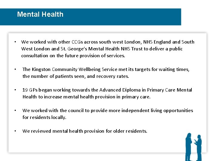Mental Health • We worked with other CCGs across south west London, NHS England