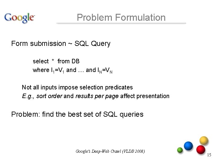 Problem Formulation Form submission ~ SQL Query select * from DB where I 1=V