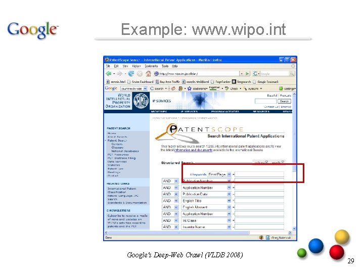 Example: www. wipo. int Google's Deep-Web Crawl (VLDB 2008) 29 