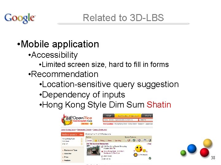 Related to 3 D-LBS • Mobile application • Accessibility • Limited screen size, hard Related to 3 D-LBS • Mobile application • Accessibility • Limited screen size, hard