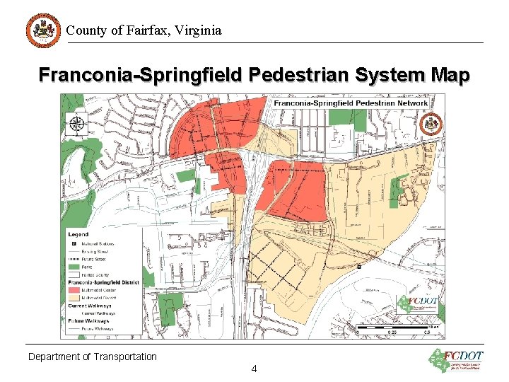 County of Fairfax, Virginia Franconia-Springfield Pedestrian System Map Department of Transportation 4 
