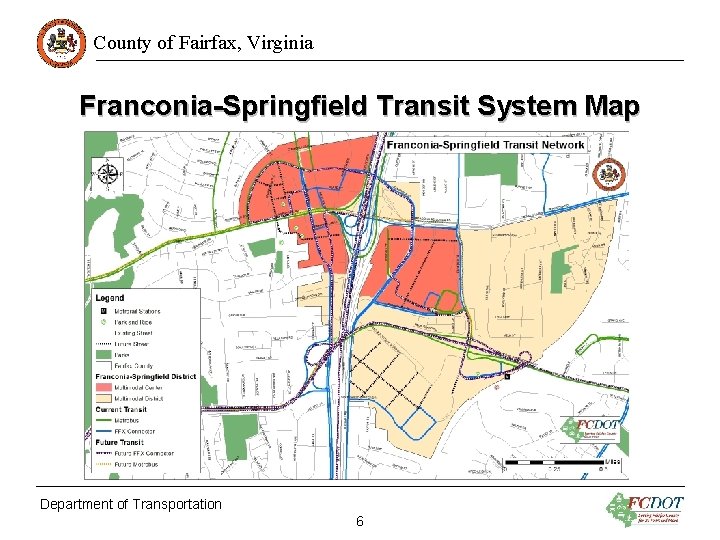 County of Fairfax, Virginia Franconia-Springfield Transit System Map Department of Transportation 6 