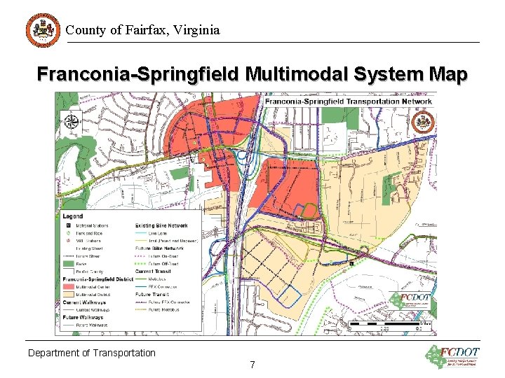 County of Fairfax, Virginia Franconia-Springfield Multimodal System Map Department of Transportation 7 