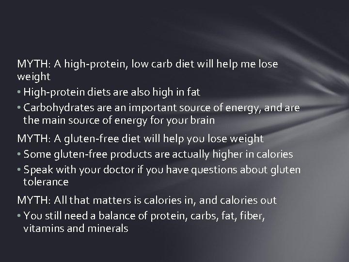 MYTH: A high-protein, low carb diet will help me lose weight • High-protein diets