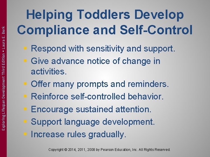 Exploring Lifespan Development Third Edition Laura E. Berk Helping Toddlers Develop Compliance and Self-Control