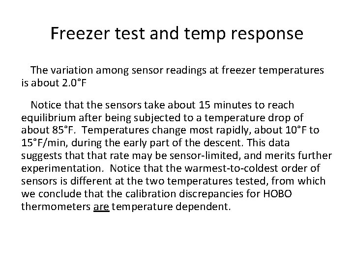 Freezer test and temp response The variation among sensor readings at freezer temperatures is