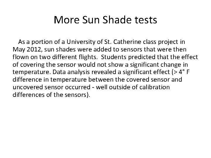 More Sun Shade tests As a portion of a University of St. Catherine class