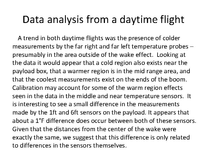 Data analysis from a daytime flight A trend in both daytime flights was the
