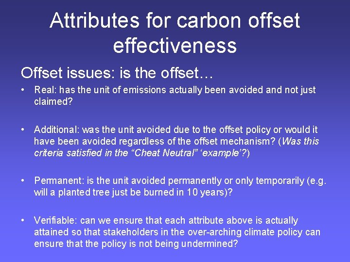 Attributes for carbon offset effectiveness Offset issues: is the offset… • Real: has the