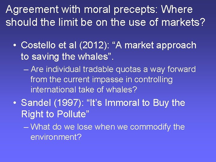 Agreement with moral precepts: Where should the limit be on the use of markets?