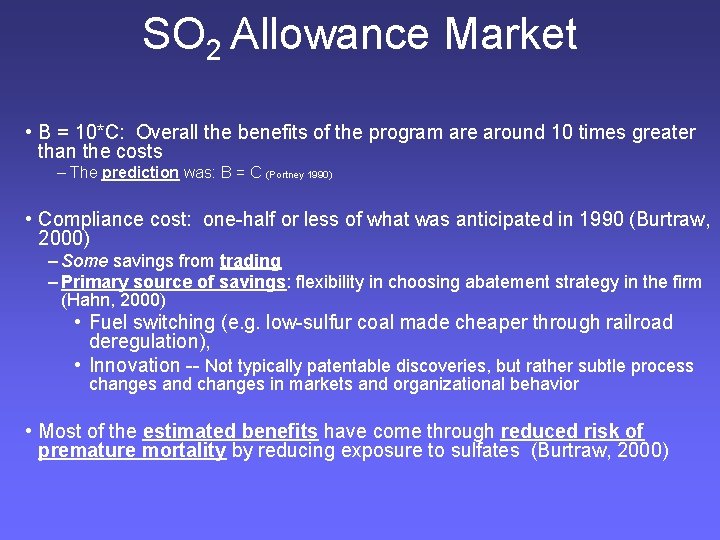 SO 2 Allowance Market • B = 10*C: Overall the benefits of the program