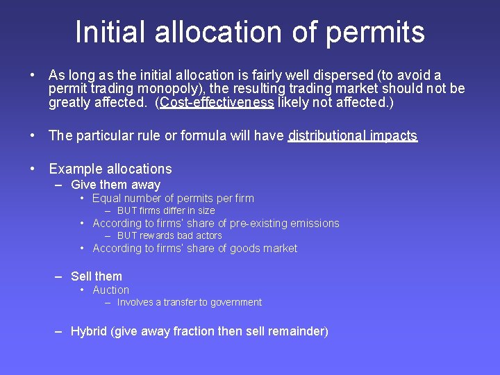 Initial allocation of permits • As long as the initial allocation is fairly well