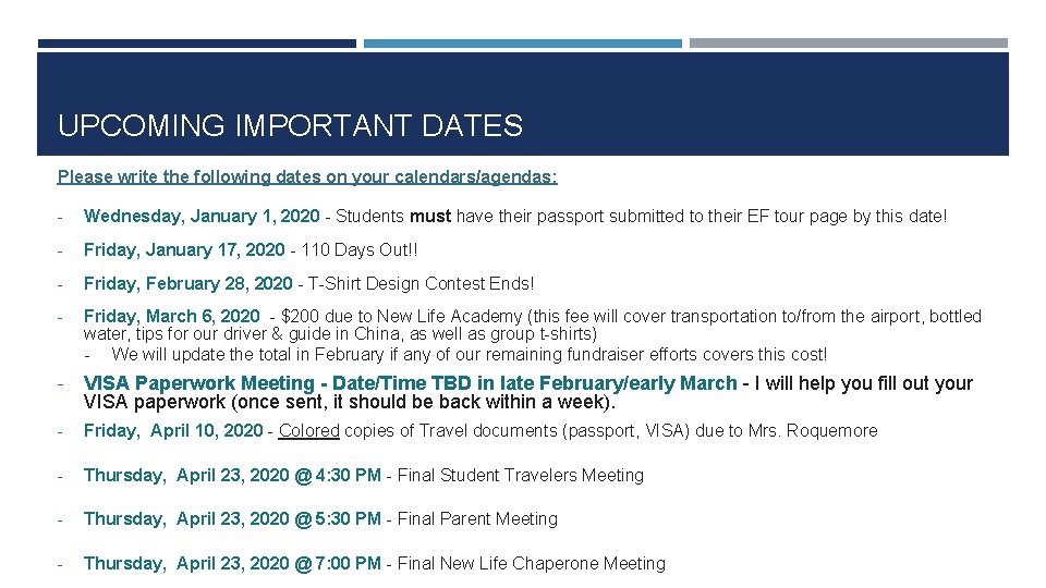 UPCOMING IMPORTANT DATES Please write the following dates on your calendars/agendas: - Wednesday, January